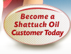 Become A Shattuck Customer Toady